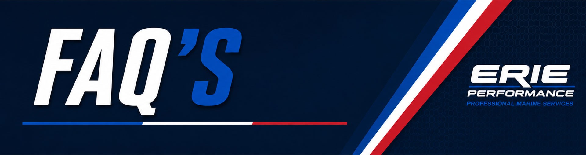 FAQ for  Erie Performance